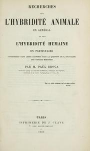 Cover of: Recherches sur l'hybridité animale en général by Paul Broca