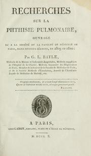 Cover of: Recherches sur la phthisie pulmonaire: ouvrage lu a la Société de la Faculté de médecine de Paris, dans diverses séances, en 1809 et 1810