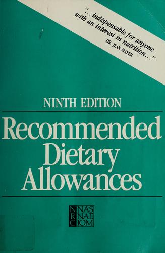 Recommended dietary allowances by National Research Council (U.S.). Committee on Dietary Allowances.