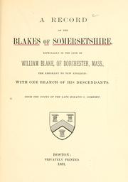 A record of the Blakes of Somersetshire by Horatio Gates Somerby