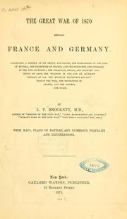 Cover of: The great war of 1870 between France and Germany by Linus Pierpont Brockett