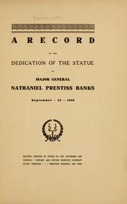 Cover of: A record of the dedication of the statue of Major General Nathaniel Prentiss Banks, September 16, 1908.