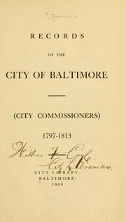Cover of: Records of the city of Baltimore (City commissioners) 1797-1813.
