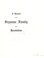 Cover of: A Record of the Seymour family in the Revolution by 