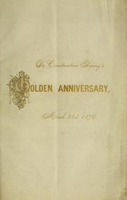 Cover of: Celebration of the semi-centennial anniversary of the graduation in medicine of Constantine Hering, M.D. ... | 