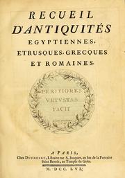 Recueil d'antiquités égyptiennes, étrusques, greques et romaines by Caylus, Anne Claude Philippe comte de
