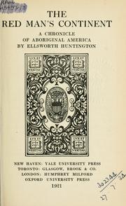 Cover of: The red man's continent by Huntington, Ellsworth