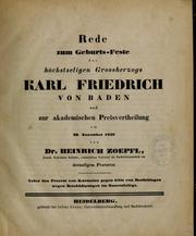 Rede zum Geburts-Feste des höchstseligen Grossherzogs Karl Friedrich von Baden und zur akademischen Preisvertheilung am 22. November, 1849 by Heinrich Zoepfl