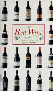 Cover of: The red wine companion by Michael Edwards