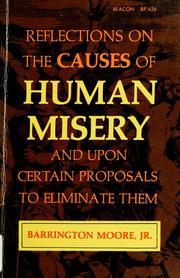 Cover of: Reflections on the causes of human misery and upon certain proposals to eliminate them by Barrington Moore