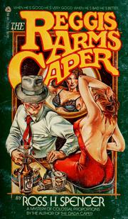 Cover of: The Reggis Arms Caper. by Ross H. Spencer