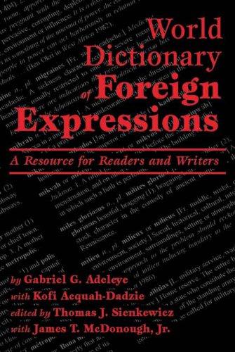 World Dictionary of Foreign Expressions by Gabriel G. Adeleye, Kofi Acquah-Dadzie, Kofi Acquah Dadzie, James T. McDonough