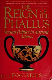 Cover of: The reign of the phallus: sexual politics in ancient Athens