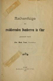 Cover of: Reinhenfolge der residierenden Domherren in Chur. by Christian Modest Tuor