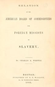 Cover of: Relation of the American board of commissioners for foreign missions to slavery.