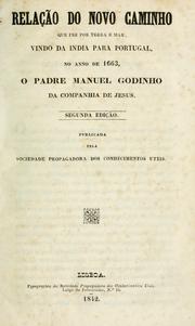 Cover of: Relacao do novo caminho que fez per terra e mar vindo da india par portugal no anno de 1663 o padre manuel godin da companhai de jesus. by MANUEL 1630-1712 GODINHO