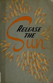 Release the sun by William B. Sears