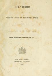 Relatorio da Commissão encarregada pelo Governo imperial por avisos do 1.o de Outubro e 28 de Dezembro de 1864 de proceder a um Inquerito sobre as Causas principaes e accidentaes da Crise do Mez de Setembro de 1864. -- by Brazil. Commissão encarregada de proceder a um Inquerito sobre as Causas principaes e accidentaes da Crise do Mez de Setembro de 1864.