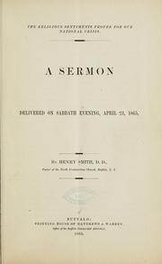Cover of: The religious sentiments proper for our national crisis.: A sermon delivered on Sabbath evening, April 23, 1865.