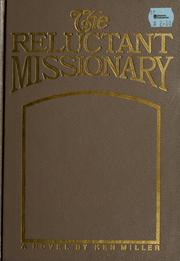 The reluctant missionary by Miller, Ken
