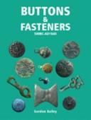 Cover of: Buttons & Fasteners: 500 BC - AD 1840