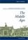 Cover of: The Middle Ages, Volume II, Readings in Medieval History