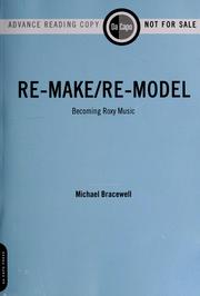 Cover of: Re-make, re-model by Michael Bracewell