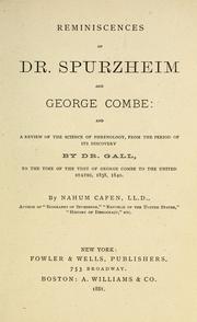 Cover of: Reminiscences of Dr. Spurzheim and George Combe: and a review of the science of phrenology, from the period of its discovery by Dr. Gall, to the time of the visit of George Combe to the United States, 1838, 1840