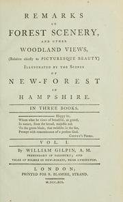 Cover of: Remarks on forest scenery, and other woodland views, (relative chiefly to picturesque beauty) by Gilpin, William