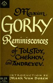 Reminiscences of Tolstoy, Chekhov & Andreyev by Максим Горький