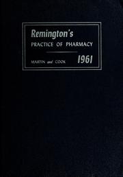 Cover of: Remington's Practice of pharmacy: a treatise on the making, standardizing, and dispensing of ...