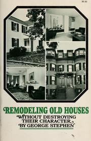 Cover of: Remodeling old houses without destroying their character.