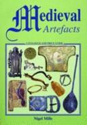 Cover of: Medieval Artefacts by Nigel Mills