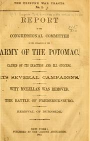 Cover of: Report of the congressional committee on the operations of the Army of the Potomac. by United States. Congress. Joint Committee on the Conduct of the War.