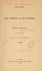 Cover of: Report of the Committee of the Overseers of Harvard College: appointed to visit the Law School in 1849.