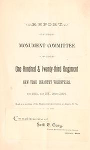 Cover of: Report of the monument committee of the One hundred and twenty-third regiment New York Infantry Volunteers
