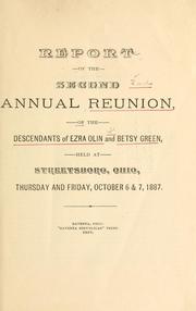Cover of: Report of the second annual reunion of the descendants of Ezra Olin and Betsy Green held at Streetsboro, Ohio, Thursday and Friday, October 6 & 7, 1887 by 