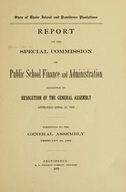 Cover of: Report of the Special commission on public school finance and administration appointed by resolution of the General assembly, approved April 23, 1920: Presented to the General assembly February 28, 1922