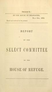 Report of the Select Committee on the House of Refuge