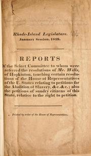 Reports of the Select committee to whom were referred the resolutions of Mr. Wells .. by Rhode Island. General Assembly. House of Representatives. Select Committee to whom were referred the resolutions of Mr. Wells, on slavery.