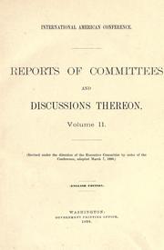 Cover of: Reports of committees and discussions thereon. by International American conference (1st 1889-90 Washington, D. C.)