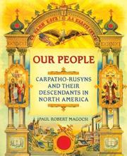 Cover of: Our people: Carpatho-Rusyns and their descendants in North America