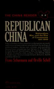 Cover of: Republican China: nationalism, war, and the rise of communism, 1911-1949