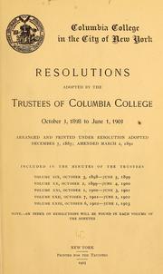Cover of: Resolutions adopted by the trustees of Columbia college, October 3, 1898, to June 1, 1903 by Columbia University.