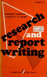 Cover of: Research and report writing by Elliott S. M. Gatner