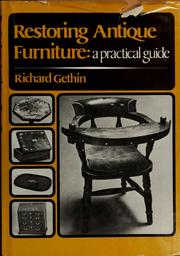 Cover of: Restoring antique furniture: a practical guide