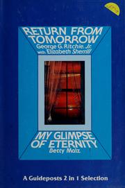 Cover of: Return from tomorrow by George G. Ritchie