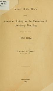 Cover of: Review of the work of the American society for the extension of university teaching, for the four years 1891-1894 by Edmund J. James