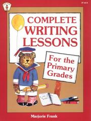 Cover of: Complete Writing Lessons for the Primary Grades