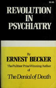 Cover of: The revolution in psychiatry by Ernest Becker